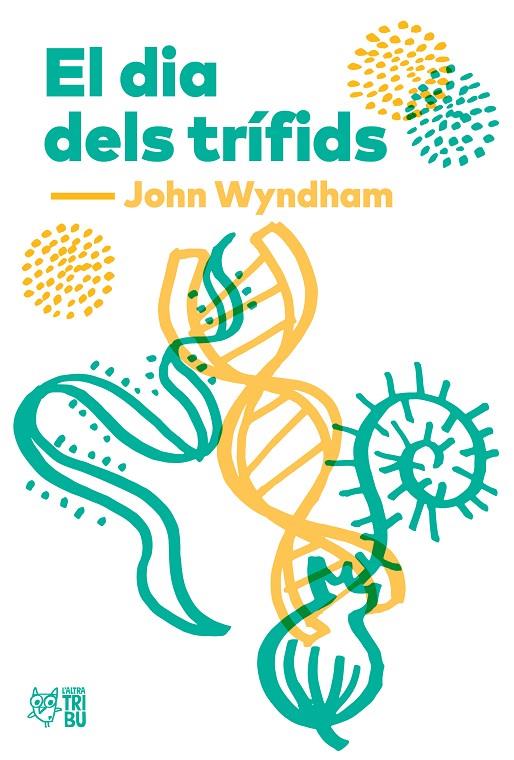 El dia dels trífids | 9788494911033 | Wyndham, John