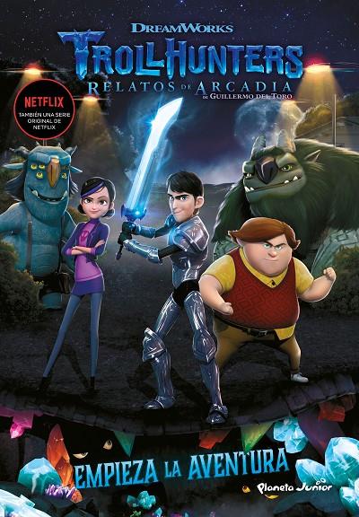 Trollhunters. Cuentos de Arcadia. Empieza la aventura | 9788408202509 | Dreamworks