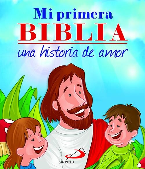 Mi primera Biblia. Una historia de amor | 9788428541121 | León Carreño, Omar Asdrúbal