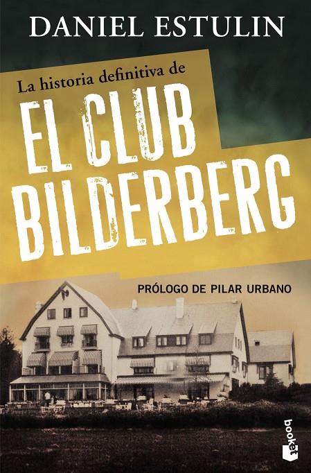 La historia definitiva del Club Bilderberg | 9788484531920 | Estulin, Daniel