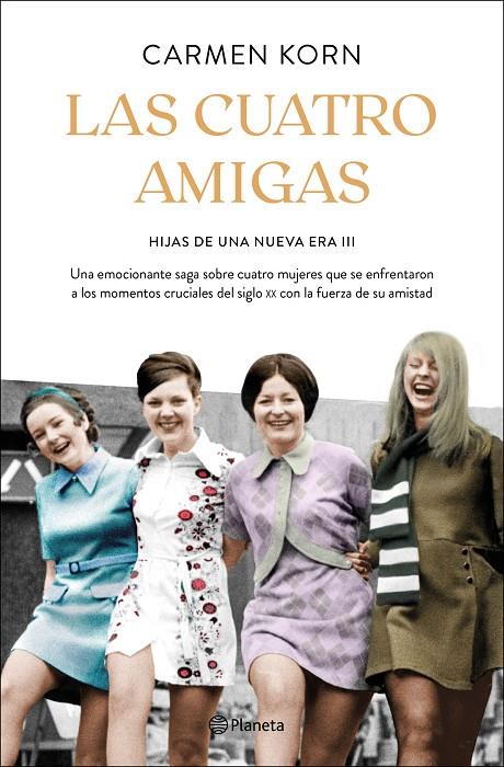 Las cuatro amigas (Saga Hijas de una nueva era 3) | 9788408240105 | Korn, Carmen