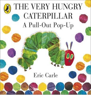 VERY HUNGRY CATERPILLAR: A PULL OUT POP UP, THE | 9780141352220 | Carle, Eric