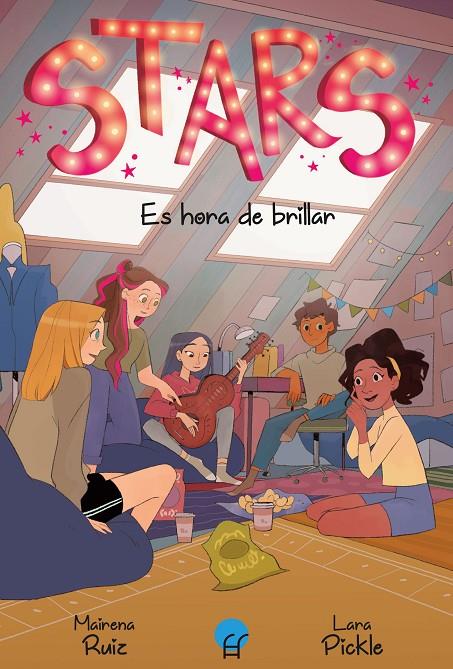 STARS 2. Es hora de brillar | 9788419472304 | Ruiz, Mairena / Pickle, Lara