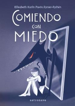 COMIENDO CON MIEDO | 9788467950298 | KARIN PAVÓN RYMER-RYTHÉN, ELISABETH