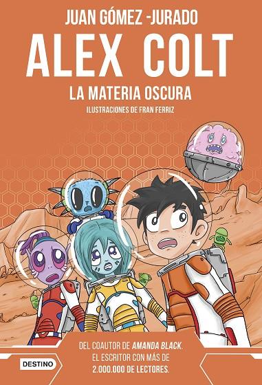 Alex Colt. La materia oscura. Nueva presentación | 9788408262619 | Gómez-Jurado, Juan