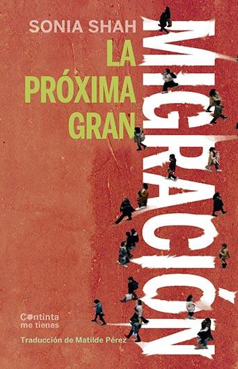 La próxima gran migración | 9788412441666 | Shah, Sonia