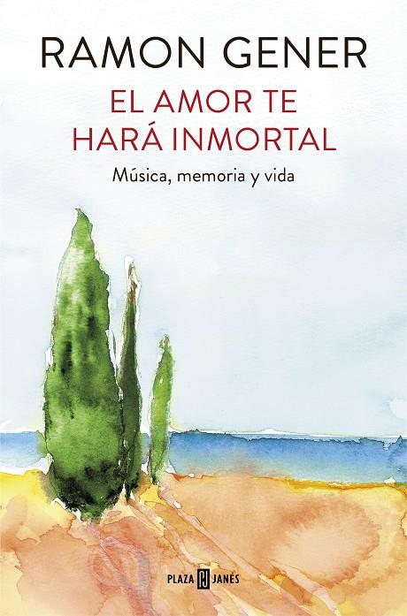 El amor te hará inmortal | 9788401017865 | Gener, Ramon