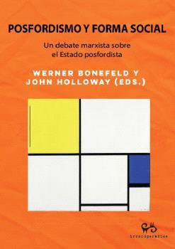 POSFORDISMO Y FORMA SOCIAL | 9788485209712 | BONEFELD, WERNER ( ED.)/HOLLOWAY, JOHN ( ED.)