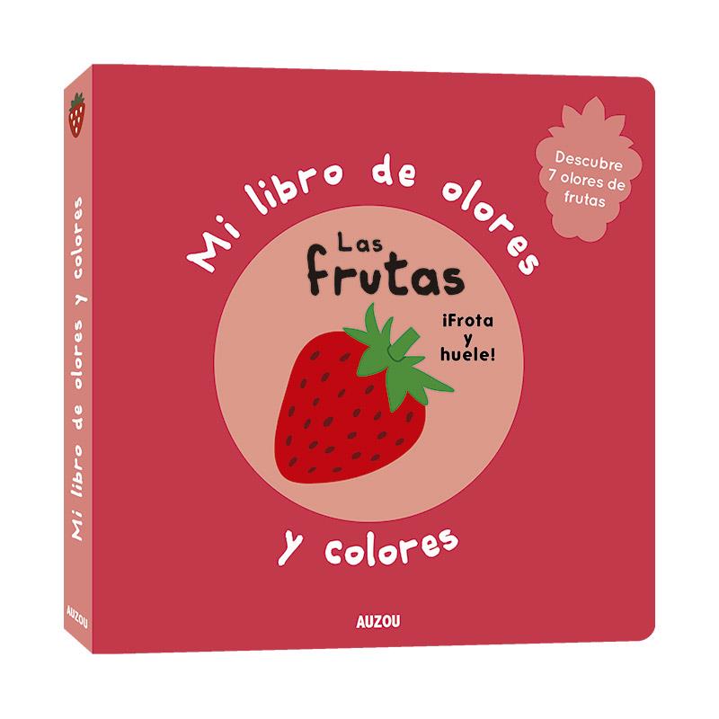 Mi libro de olores y colores. Las frutas | 9782733850220 | Mr. Iwi