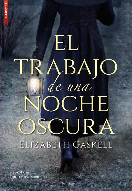 El trabajo de una noche oscura | 9788419386021 | Gaskell, Elizabeth