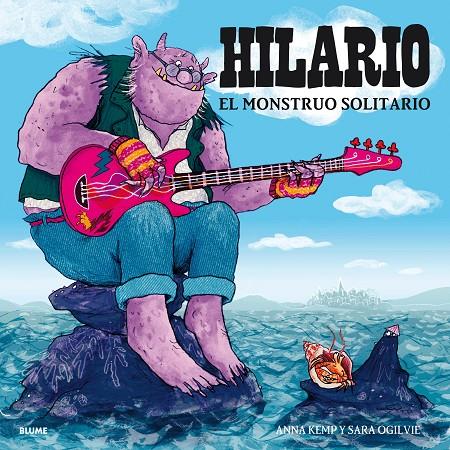 Hilario. El monstruo solitario | 9788417757021 | Kemp, Anna / Ogilvie, Sara