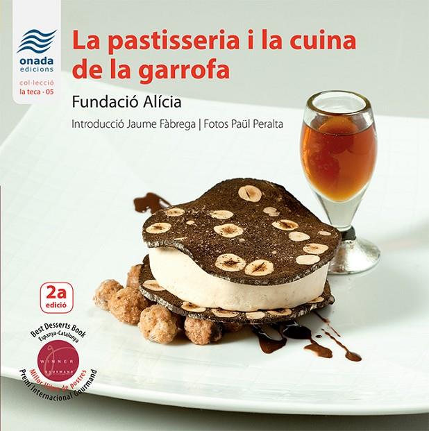 La pastisseria i la cuina de la garrofa | 9788416505593 | FUNDACIÓ ALÍCIA