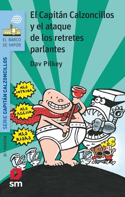 El capitán Calzoncillos y el ataque de los retretes parlantes | 9788467577044 | Pilkey, Dav