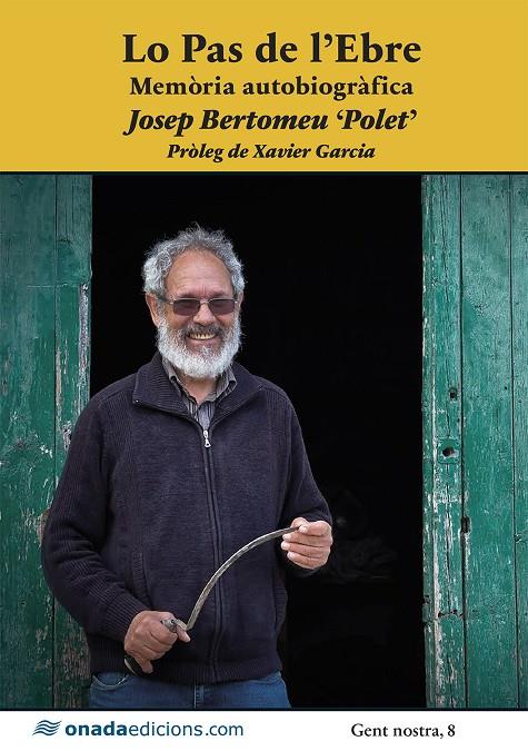 Lo Pas de l'Ebre. Memòria autobiogràfica | 9788419606488 | Bertomeu Fornós “Polet”, Josep