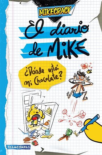 El diario de Mike. ¿Dónde está mi chocolate? | 9788427051461 | Mikecrack