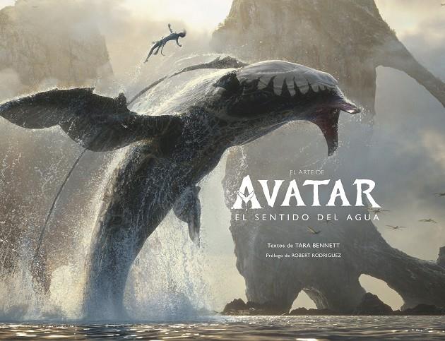 El arte de Avatar: El sentido del agua | 9780241629673 | Bennett, Tara / Rodriguez, Robert