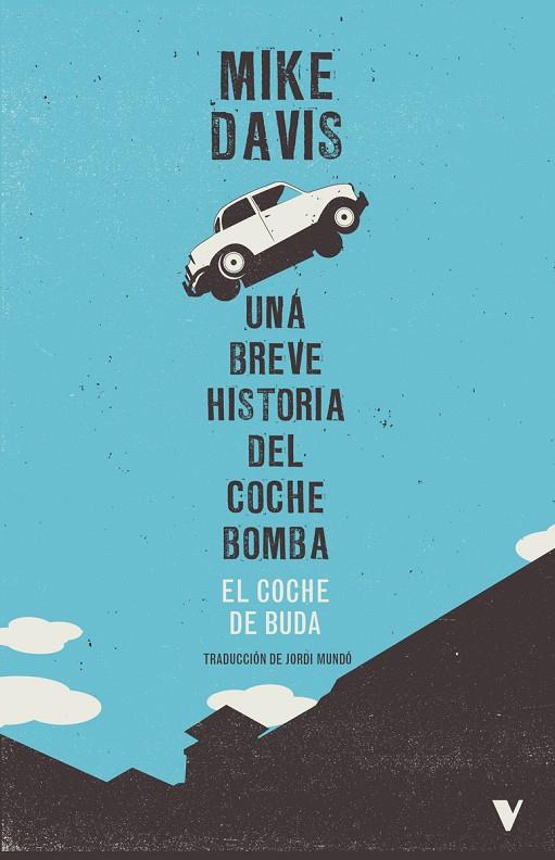 El coche de buda. Una breve historia del coche bomba | 9788419719232 | Davis, Mike