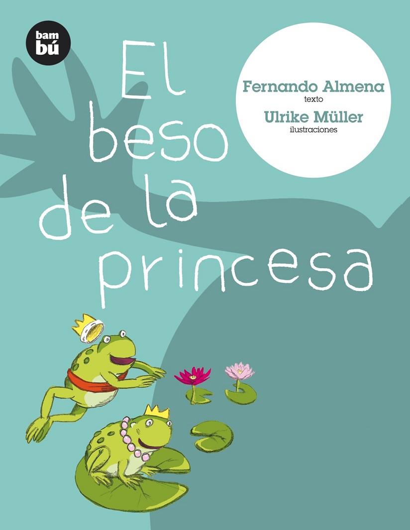 El beso de la princesa | 9788493482664 | Almena, Fernando