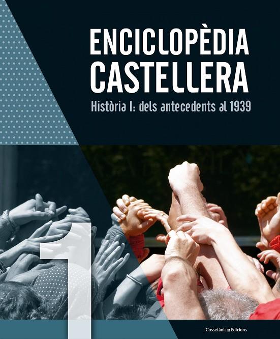 Enciclopèdia castellera. Història I: dels antecedents al 1939 | 9788490346976 | AA.VV.