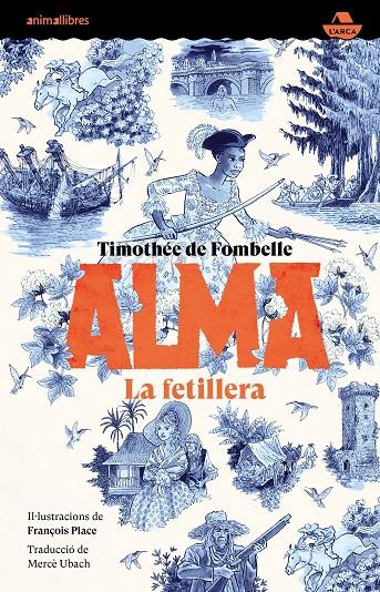 Alma. La fetillera | 9788419659361 | Fombelle, Thimotèe de