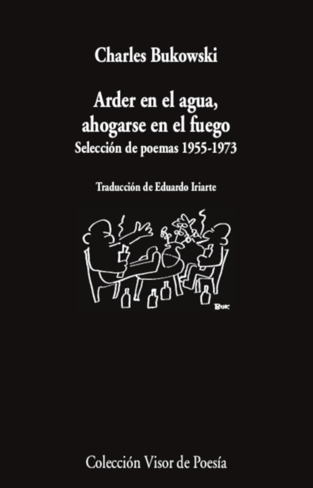 Arder en el agua, ahogarse en el fuego | 9788498958966 | Bukowski, Charles