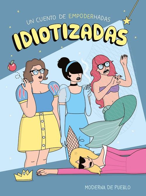 Idiotizadas | 9788408265481 | Moderna de Pueblo