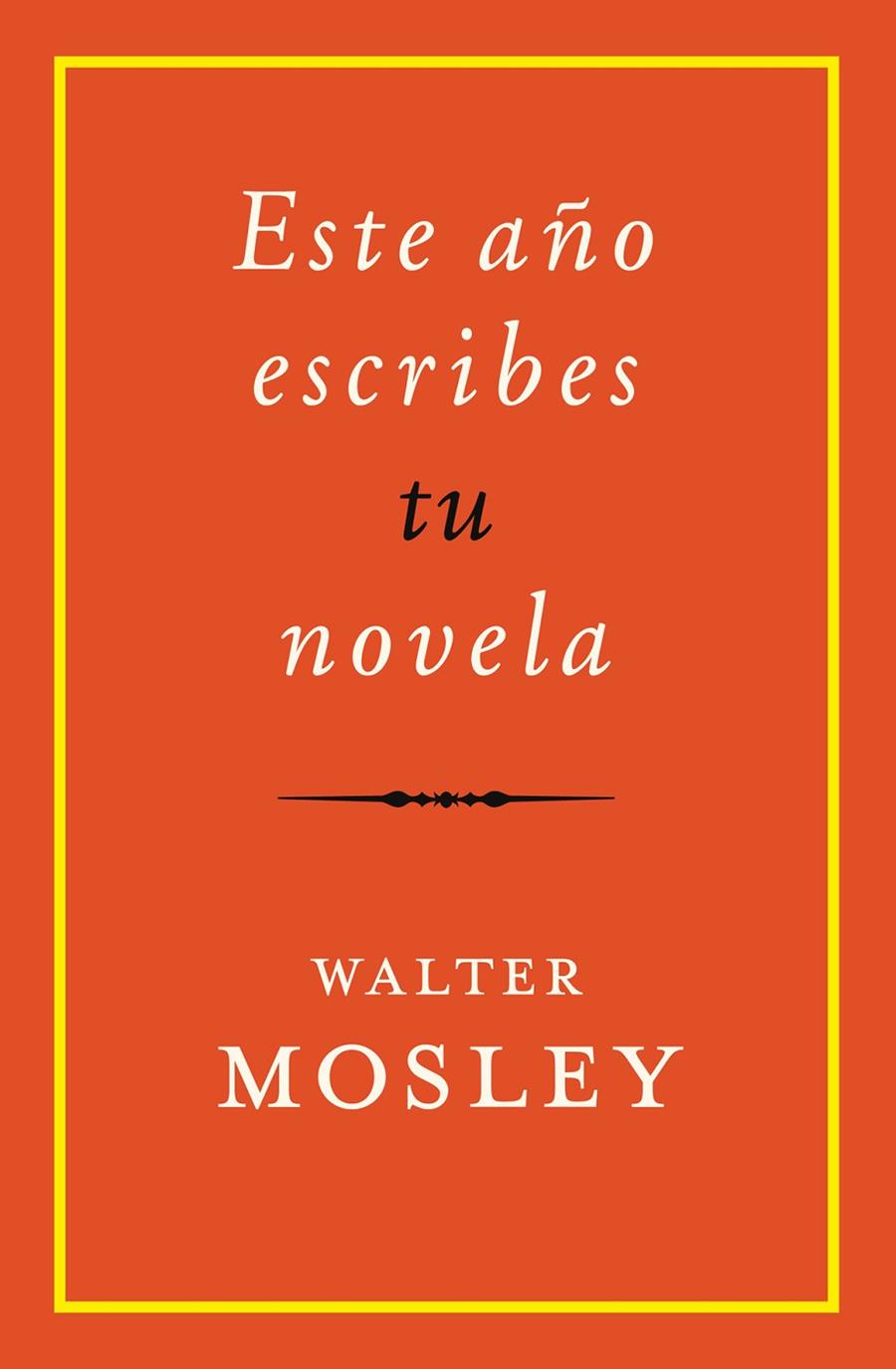 Este año escribes tu novela | 9788417645229 | Mosley, Walter