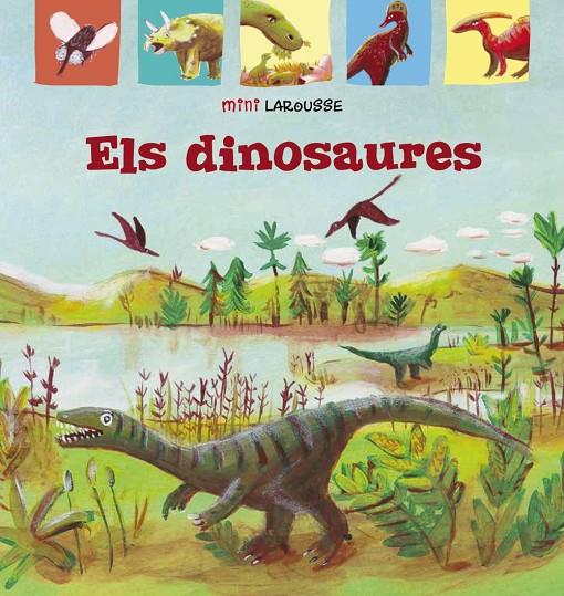 Els Dinosaures | 9788418100031 | Larousse Editorial