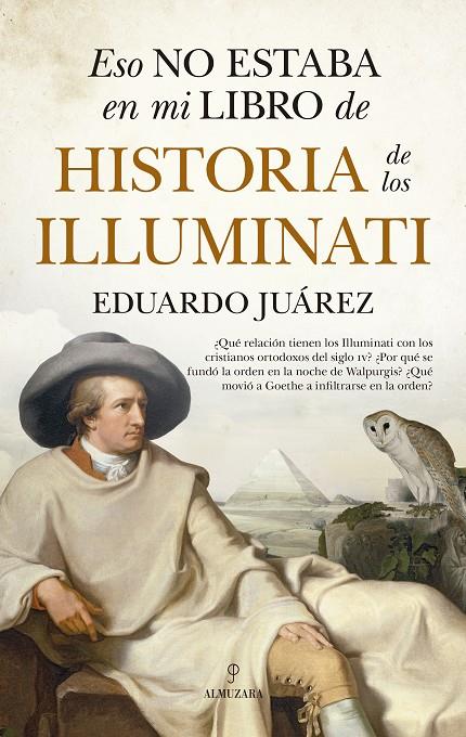 Eso no estaba en mi libro de historia de los Illuminati | 9788411313056 | Eduardo Juárez