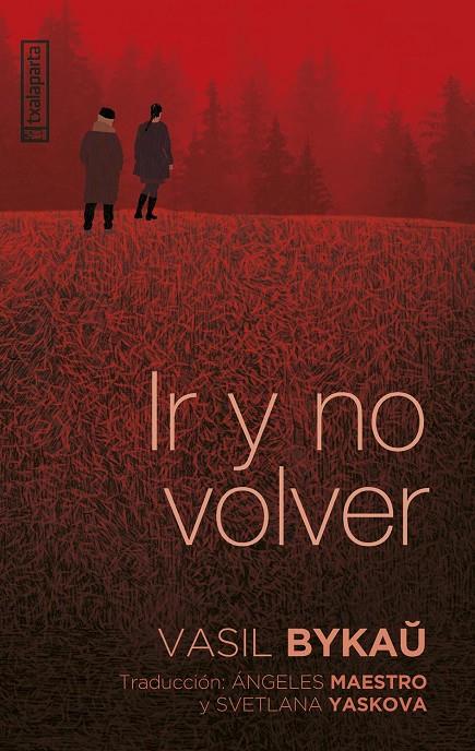 Ir y no volver | 9788419319609 | Bykau, Vasil