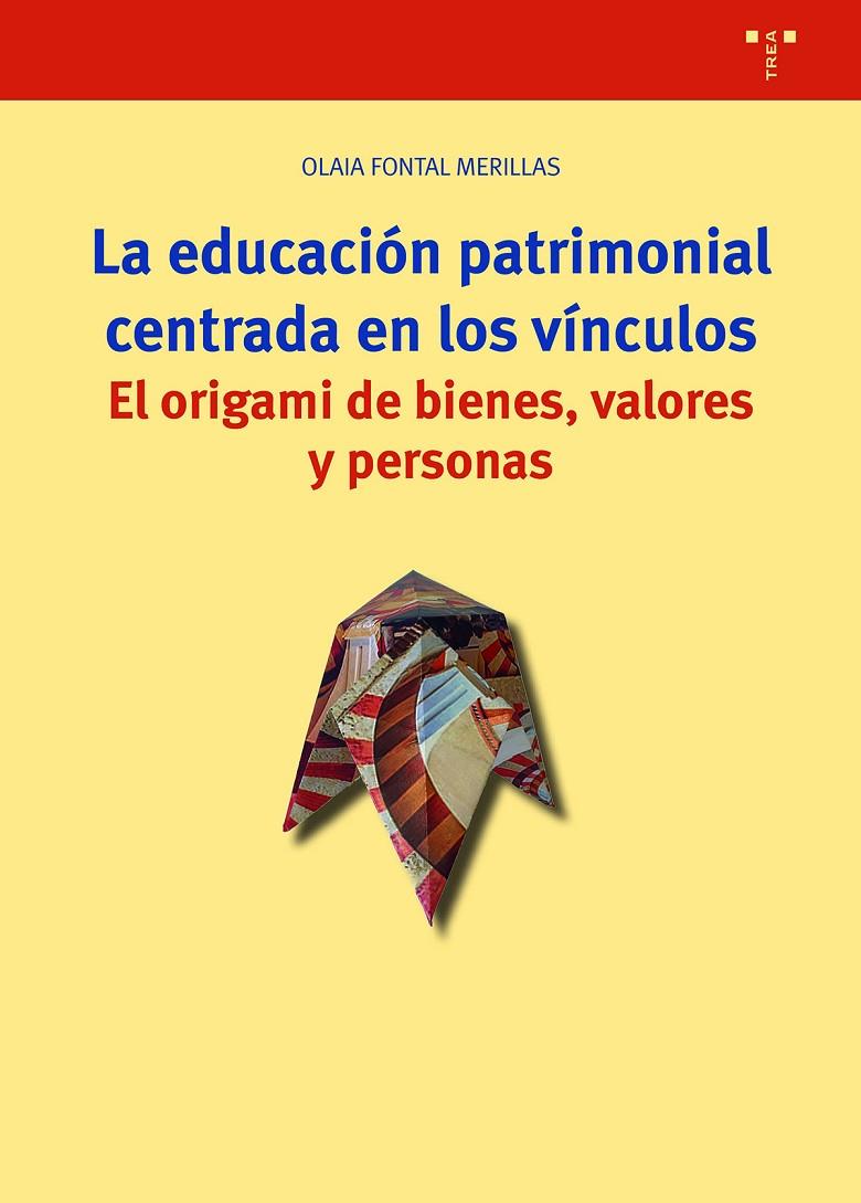 La educación patrimonial centrada en los vínculos | 9788419525123 | Fontal Merillas, Olaia