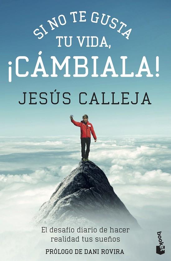 Si no te gusta tu vida, ¡cámbiala! | 9788408143956 | Calleja, Jesús