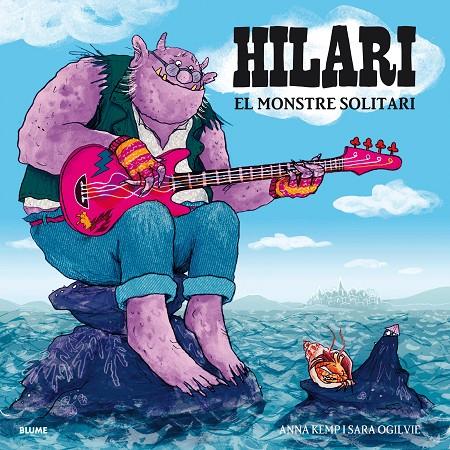 Hilari. El monstre solitari | 9788417757038 | Kemp, Anna / Ogilvie, Sara