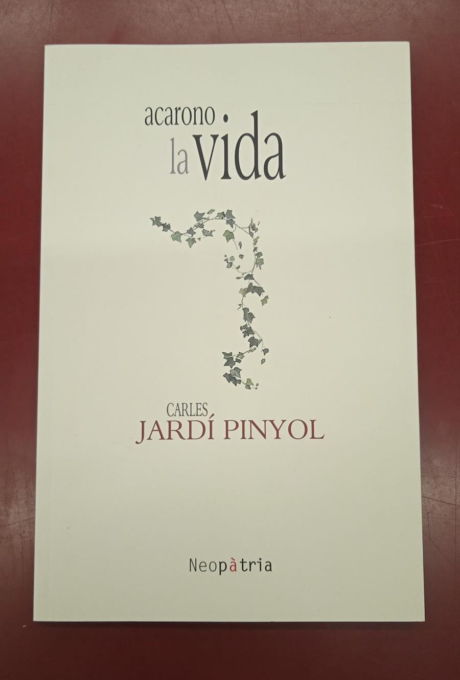 Acarono la vida | 9788417464554 | Jardí Pinyol, Carles