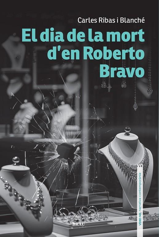 El dia de la mort d'en Roberto Bravo | 9788418096846 | Ribas Blanché, Carles