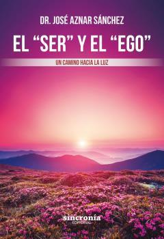 EL "SER" Y EL "EGO" | 9788412014006 | Aznar Sánchez, Dr. José