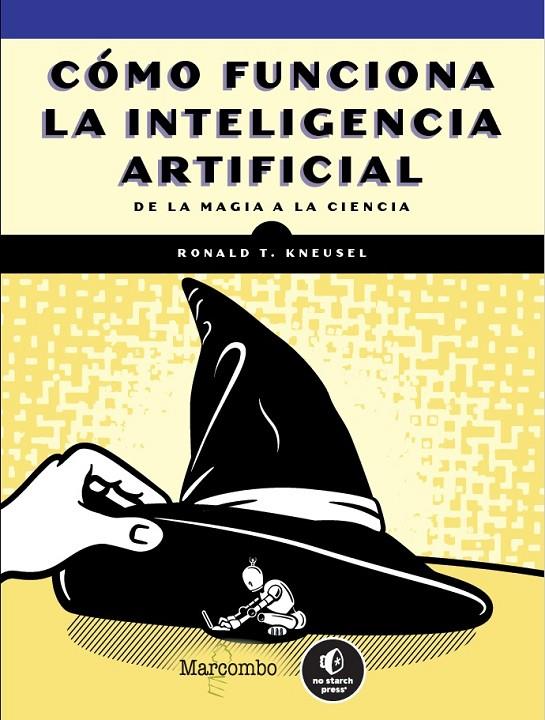 Cómo funciona la inteligencia artificial | 9788426738479 | Kneusel, Ronald T.