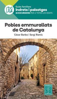 POBLES EMMURALLATS DE CATALUNYA- INDRETS I PAISATGES | 9788480907941 | BARBA, CÉSAR / RAMIS, SERGI