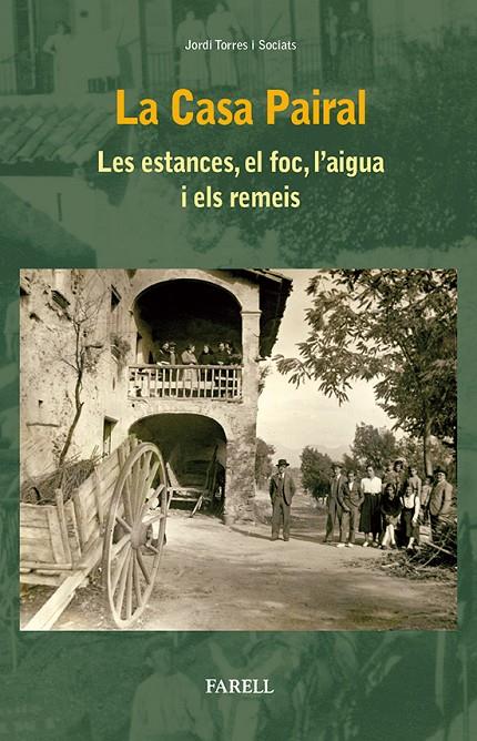 La Casa Pairal. Les estances, el foc, l02019;aigua i els remeis | 9788492811649 | Torres Sociats, Jordi