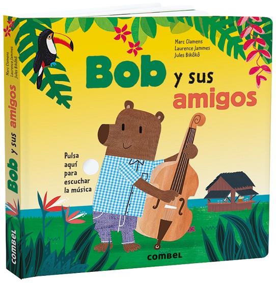 Bob y sus amigos | 9788491015475 | Clamens, Marc / Jammes, Laurence