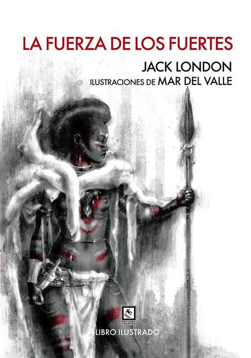 La fuerza de los fuertes | 9788494100697 | London, Jack