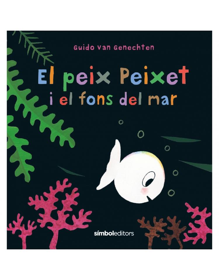 El peix Peixet i el fons del mar | 9999990015648 | Guido van Genechten