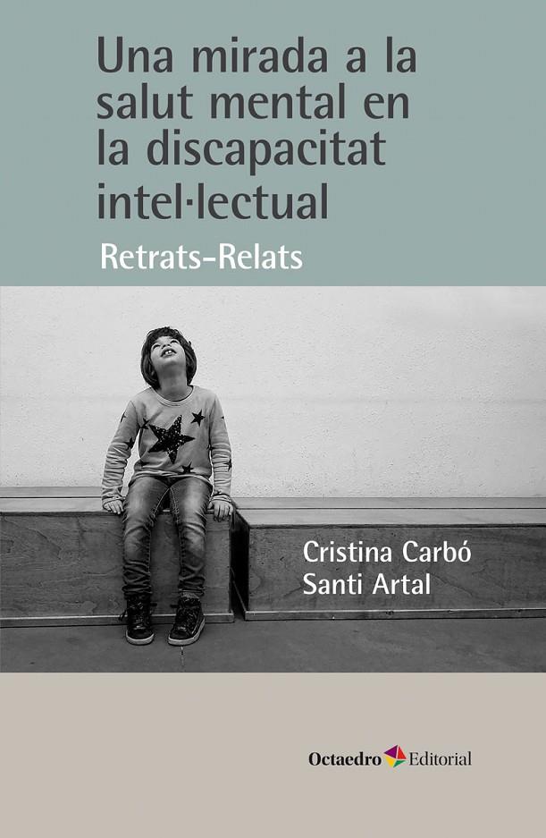 Una mirada a la salut mental en la discapacitat intel.lectual | 9788419690609 | Carbó i Bonjoch, Cristina / Artal i Traveria, Santi