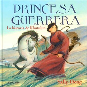 PRINCESA GUERRERA | 9786075573434 | SALLY DENG