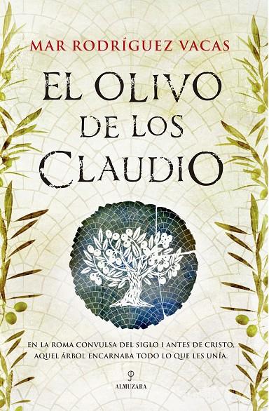 El olivo de los Claudio | 9788418709197 | Mar Rodríguez Vacas