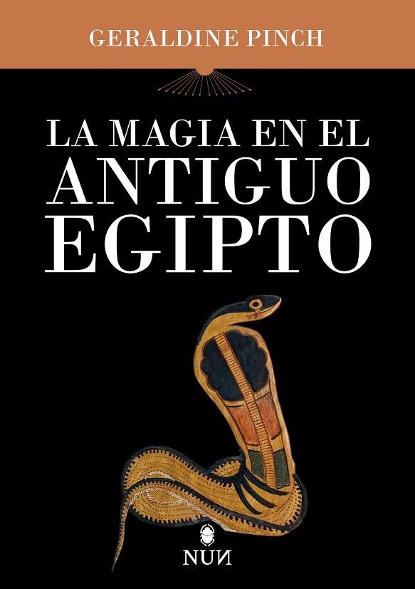 MAGIA EN EL ANTIGUO EGIPTO, LA | 9788410199484 | PINCH, GERALDINE RACHAEL