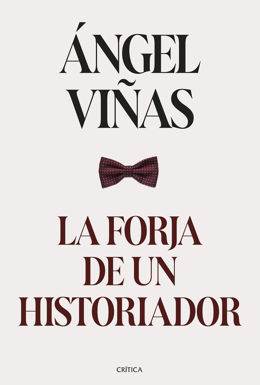 La forja de un historiador | 9788491996224 | Viñas, Ángel