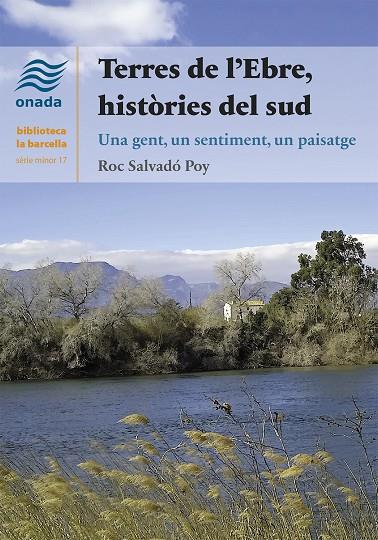 Terres de l'Ebre, històries del sud | 9788419606556 | Salvadó Poy, Roc