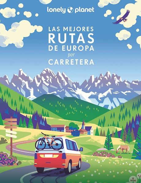 Las mejores rutas de Europa por carretera | 978-84-08-25995-4 | AA. VV.