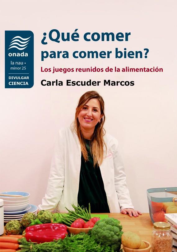 ¿Qué comer para comer bien? | 9788418634451 | Escuder Marcos, Carla